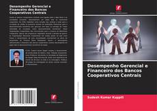 Desempenho Gerencial e Financeiro dos Bancos Cooperativos Centrais kitap kapağı