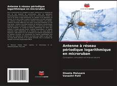 Buchcover von Antenne à réseau périodique logarithmique en microruban