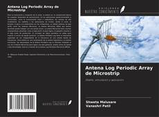 Bookcover of Antena Log Periodic Array de Microstrip