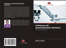 Buchcover von Influence du grossissement dentaire