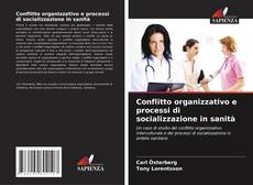 Couverture de Conflitto organizzativo e processi di socializzazione in sanità