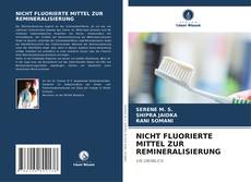 Bookcover of NICHT FLUORIERTE MITTEL ZUR REMINERALISIERUNG