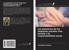 Copertina di Los perjuicios de las etiquetas sociales Una mirada a la responsabilidad social