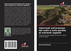 Bookcover of Interventi sull'erosione del suolo e sulla perdita di nutrienti vegetali