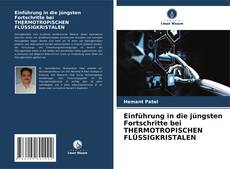 Bookcover of Einführung in die jüngsten Fortschritte bei THERMOTROPISCHEN FLÜSSIGKRISTALEN