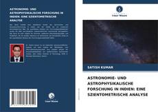 Couverture de ASTRONOMIE- UND ASTROPHYSIKALISCHE FORSCHUNG IN INDIEN: EINE SZIENTOMETRISCHE ANALYSE