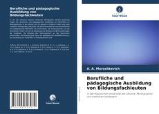 Berufliche und pädagogische Ausbildung von Bildungsfachleuten kitap kapağı
