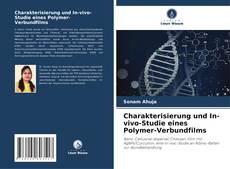 Buchcover von Charakterisierung und In-vivo-Studie eines Polymer-Verbundfilms