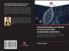 Capa do livro de Caractérisation et étude in-vivo d'un film composite polymère 