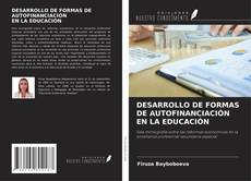 Bookcover of DESARROLLO DE FORMAS DE AUTOFINANCIACIÓN EN LA EDUCACIÓN
