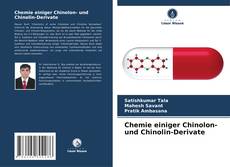 Chemie einiger Chinolon- und Chinolin-Derivate kitap kapağı