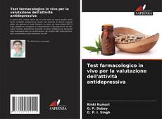 Bookcover of Test farmacologico in vivo per la valutazione dell'attività antidepressiva