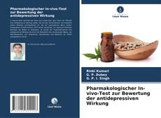 Pharmakologischer In-vivo-Test zur Bewertung der antidepressiven Wirkung kitap kapağı