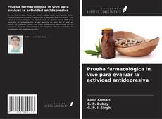 Bookcover of Prueba farmacológica in vivo para evaluar la actividad antidepresiva