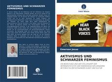 AKTIVISMUS UND SCHWARZER FEMINISMUS kitap kapağı