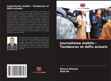 Portada del libro de Journalisme mobile : Tendances et défis actuels