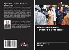 Обложка Giornalismo mobile: Tendenze e sfide attuali
