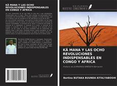KÄ MANA Y LAS OCHO REVOLUCIONES INDISPENSABLES EN CONGO Y AFRICA的封面