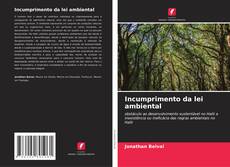 Bookcover of Incumprimento da lei ambiental