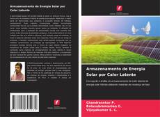Armazenamento de Energia Solar por Calor Latente的封面