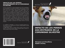 Buchcover von IMPACTO DE LOS PERROS ASILVESTRADOS EN LA COMUNIDAD SILVESTRE