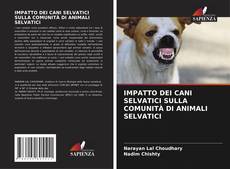 Capa do livro de IMPATTO DEI CANI SELVATICI SULLA COMUNITÀ DI ANIMALI SELVATICI 