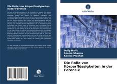 Buchcover von Die Rolle von Körperflüssigkeiten in der Forensik