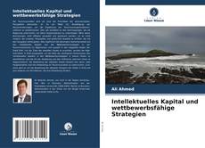 Bookcover of Intellektuelles Kapital und wettbewerbsfähige Strategien