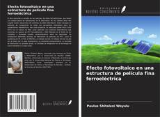 Buchcover von Efecto fotovoltaico en una estructura de película fina ferroeléctrica