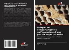 Capa do livro de Indagini sul comportamento e sull'evoluzione di una piccola vespa parassita 