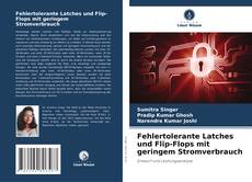 Bookcover of Fehlertolerante Latches und Flip-Flops mit geringem Stromverbrauch