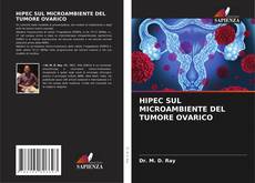 HIPEC SUL MICROAMBIENTE DEL TUMORE OVARICO的封面