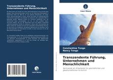 Bookcover of Transzendente Führung, Unternehmen und Menschlichkeit