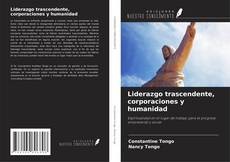 Copertina di Liderazgo trascendente, corporaciones y humanidad