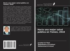 Capa do livro de Hacia una mejor salud pública en Yemen, 2018 