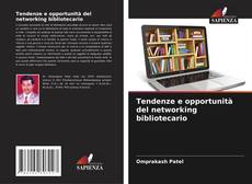 Buchcover von Tendenze e opportunità del networking bibliotecario