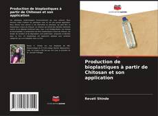 Copertina di Production de bioplastiques à partir de Chitosan et son application