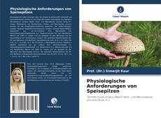 Physiologische Anforderungen von Speisepilzen kitap kapağı