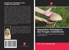 Capa do livro de Requisitos Fisiológicos dos Fungos Comestíveis 