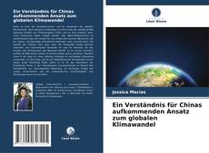 Copertina di Ein Verständnis für Chinas aufkommenden Ansatz zum globalen Klimawandel