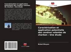 Copertina di Caractérisation et application potentielle des cendres volantes de charbon : Une étude