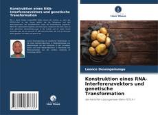 Buchcover von Konstruktion eines RNA-Interferenzvektors und genetische Transformation