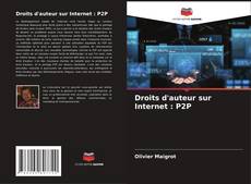 Couverture de Droits d'auteur sur Internet : P2P