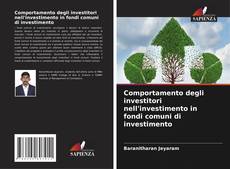 Portada del libro de Comportamento degli investitori nell'investimento in fondi comuni di investimento