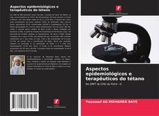 Buchcover von Aspectos epidemiológicos e terapêuticos do tétano