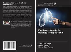 Bookcover of Fundamentos de la fisiología respiratoria