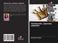 Capa do livro de Ammaccato, spezzato, abbellito 