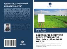 Portada del libro de DAUERHAFTE RESISTENZ GEGEN STRIPENROST (Puccinia striiformis) IN WEIZEN