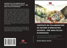 Buchcover von CONTRATS DE COLLABORATION EN MATIÈRE D'INNOVATION OUVERTE : UNE ANALYSE JUS-ÉCONOMIQUE