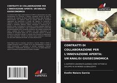 CONTRATTI DI COLLABORAZIONE PER L'INNOVAZIONE APERTA: UN'ANALISI GIUSECONOMICA的封面